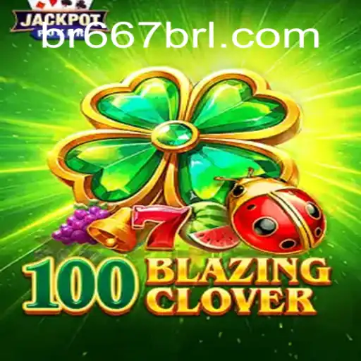 Explore o Mundo Fascinante de 100BlazingClover: Jogo Inovador de Estratégia